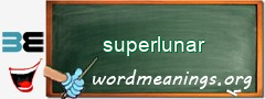 WordMeaning blackboard for superlunar